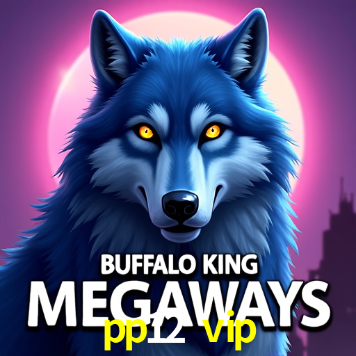 pp12 vip: Seu Cassino Premiado com Pagamentos Rápidos